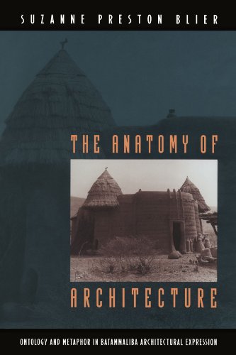 The Anatomy of Architecture: Ontology and Metaphor in Batammaliba Architectural Expression